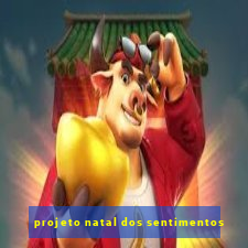 projeto natal dos sentimentos